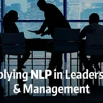 Applying NLP in Leadership and Management