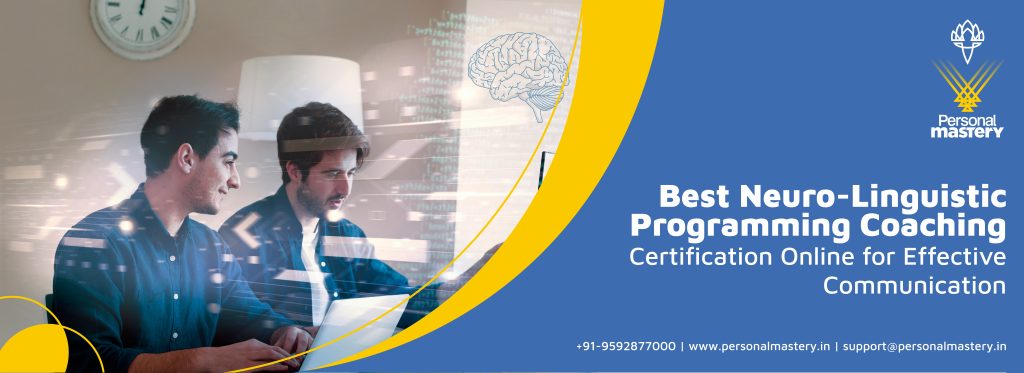 Best Neuro-Linguistic Programming Coaching Certification Online for Effective Communication