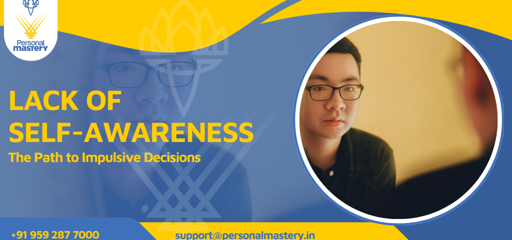 Lack of Self-Awareness