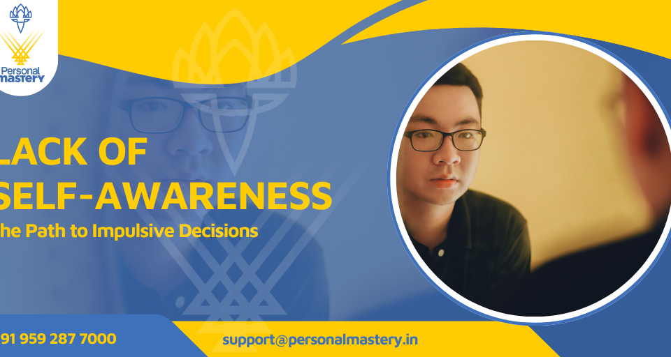 Lack of Self-Awareness