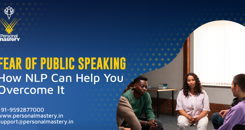 Fear of Public Speaking: How NLP Can Help You Overcome It