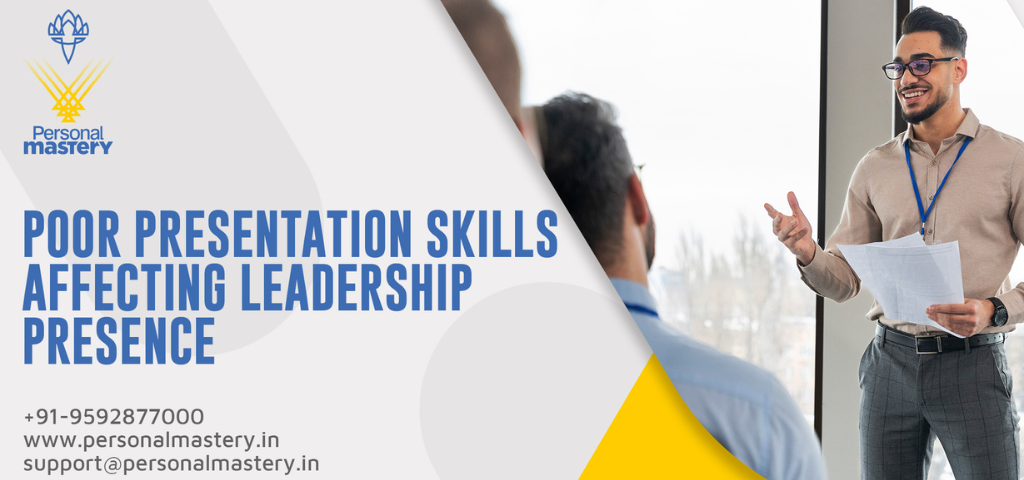 Poor Presentation Skills Affecting Leadership Presence