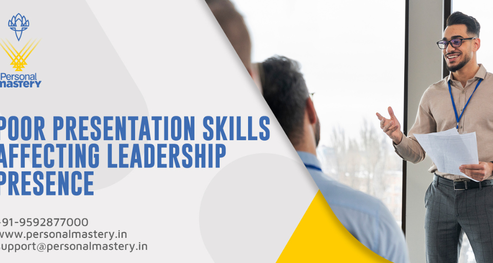 Poor Presentation Skills Affecting Leadership Presence