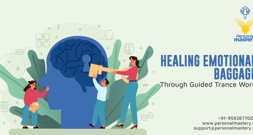 Healing Emotional Baggage Through Guided Trance Work-01