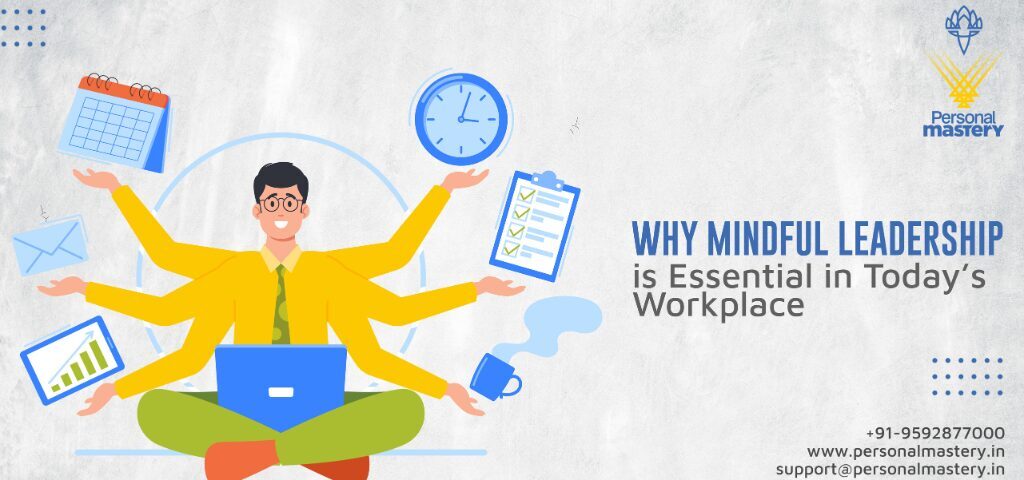 Why Mindful Leadership is Essential in Today’s Workplace-01