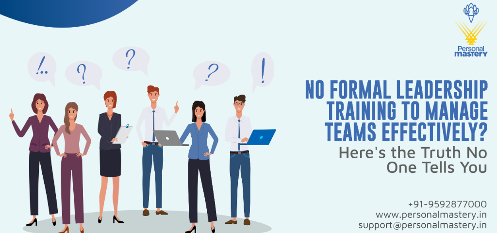 No-Formal-Leadership-Training-to-Manage-Teams-Effectively