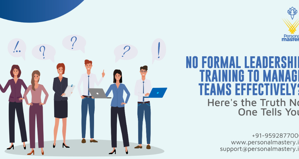 No-Formal-Leadership-Training-to-Manage-Teams-Effectively