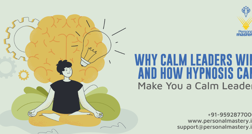 Why-Calm-Leaders-Win-—-And-How-Hypnosis-Can-Make-You-a-Calm-Leader-