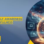 Developing Self-Awareness Through Mindfulness Techniques